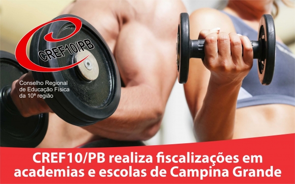CREF10 fiscaliza academias e escolas de Campina Grande